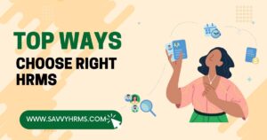 Top Way Choose Right HRMS